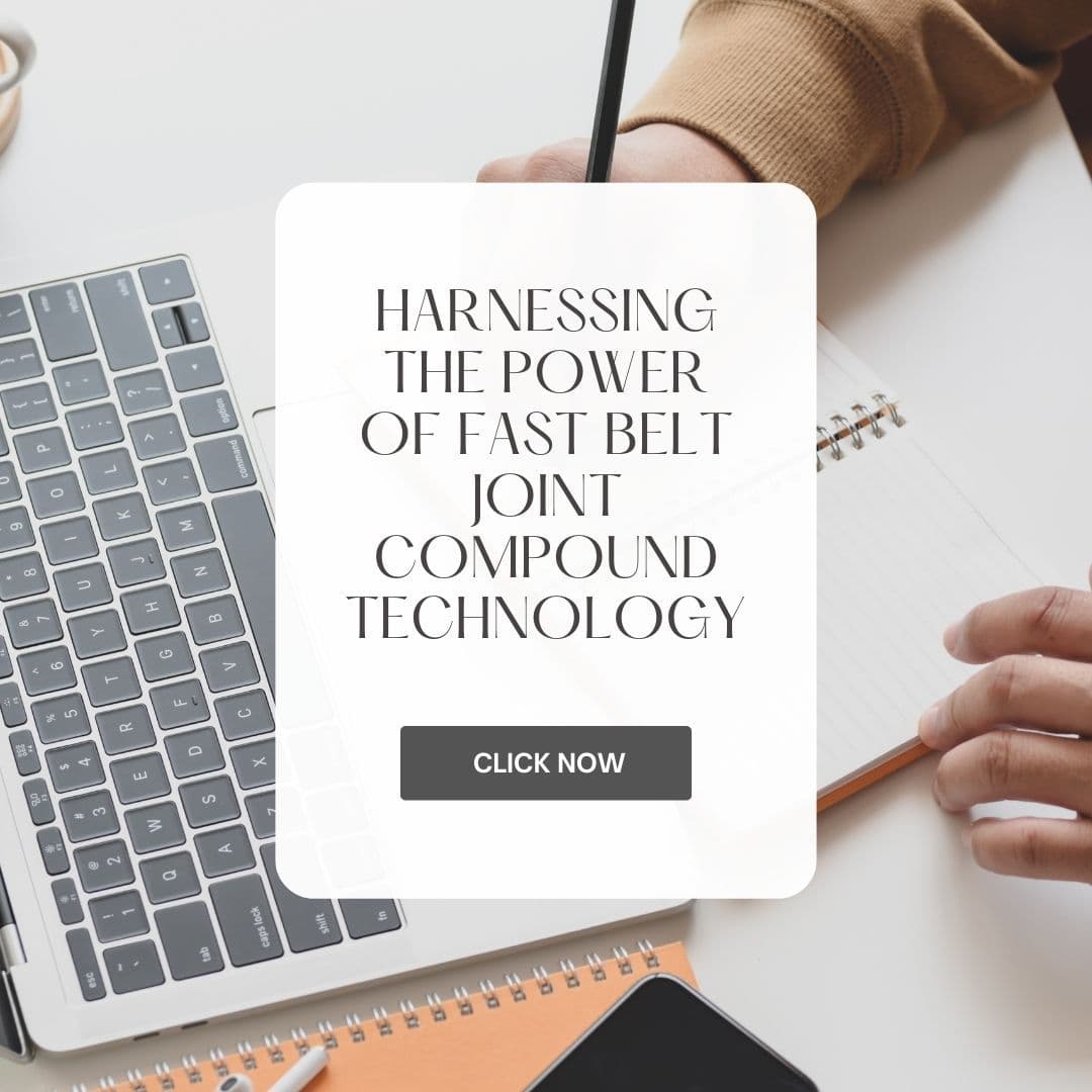 Maximizing Productivity: Harnessing the Power of Fast Belt Joint Compound Technology