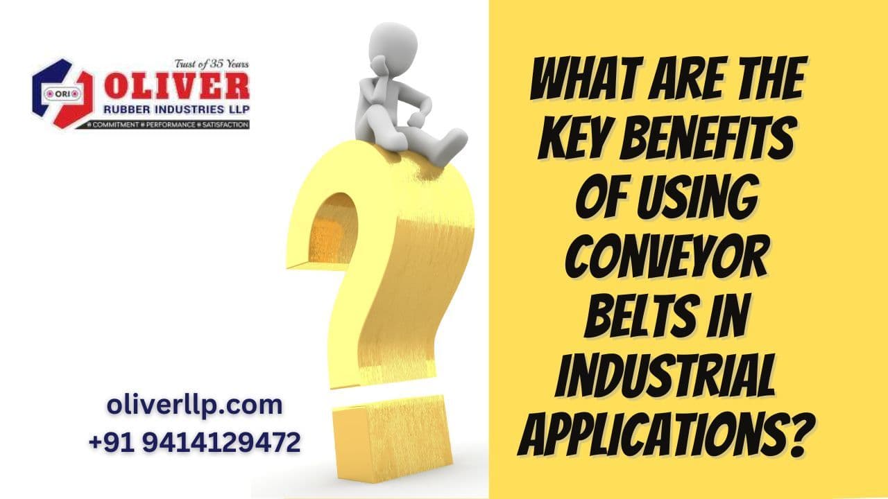 What are the key benefits of using conveyor belts in industrial applications?
