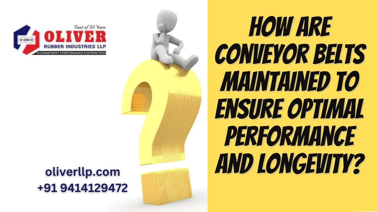 How are conveyor belts maintained to ensure optimal performance and longevity?