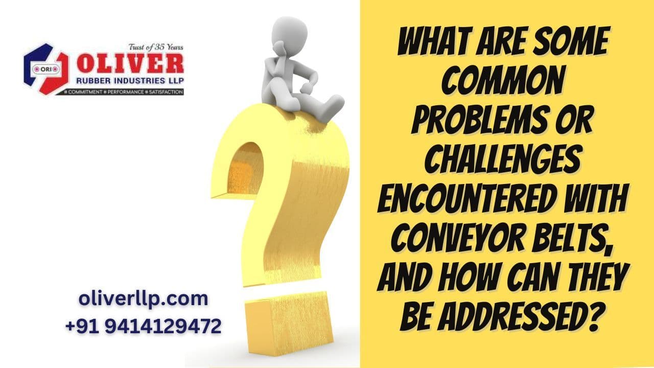 Problems with conveyor belts, and how can they be addressed?