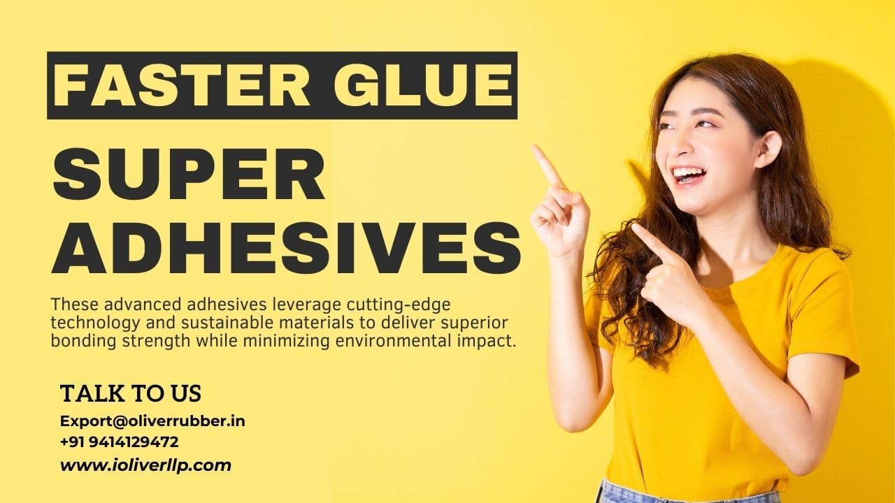 Super Adhesives: Sustainable Solutions for Manufacturers
